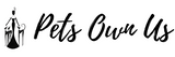 Pets Own Us